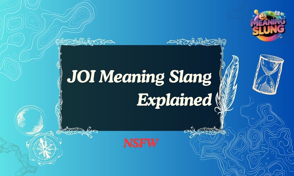 JOI Meaning Slang Explained What JOI Means in Text, Chat & Online