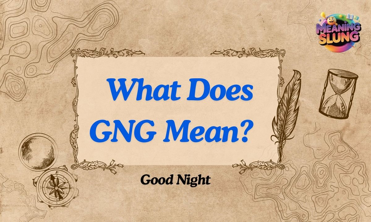 What Does GNG Mean GNG Meaning in Text, Chat, Slang & TikTok in 2026