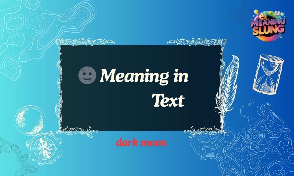 🌚 Meaning in Text What Does the Dark Moon Emoji Really Mean