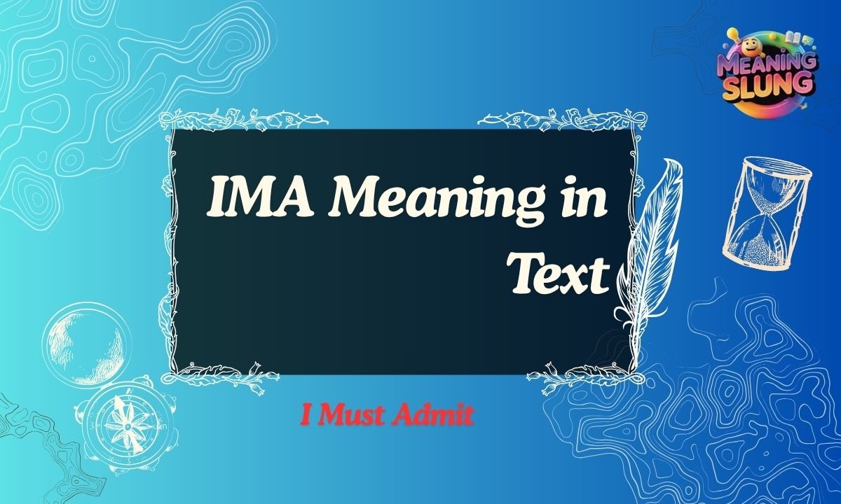 IMA Meaning in Text Definition, Usage & Examples (2026 Guide)