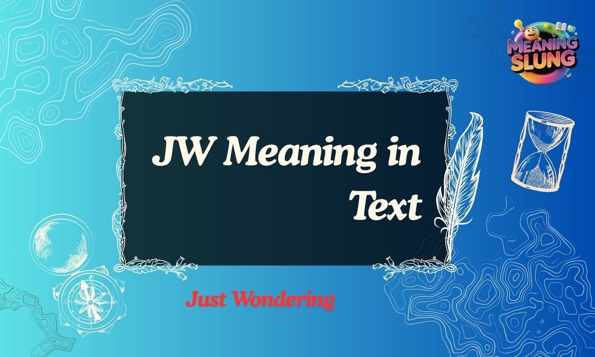JW Meaning in Text The Quick, Clear, and Modern Explanation