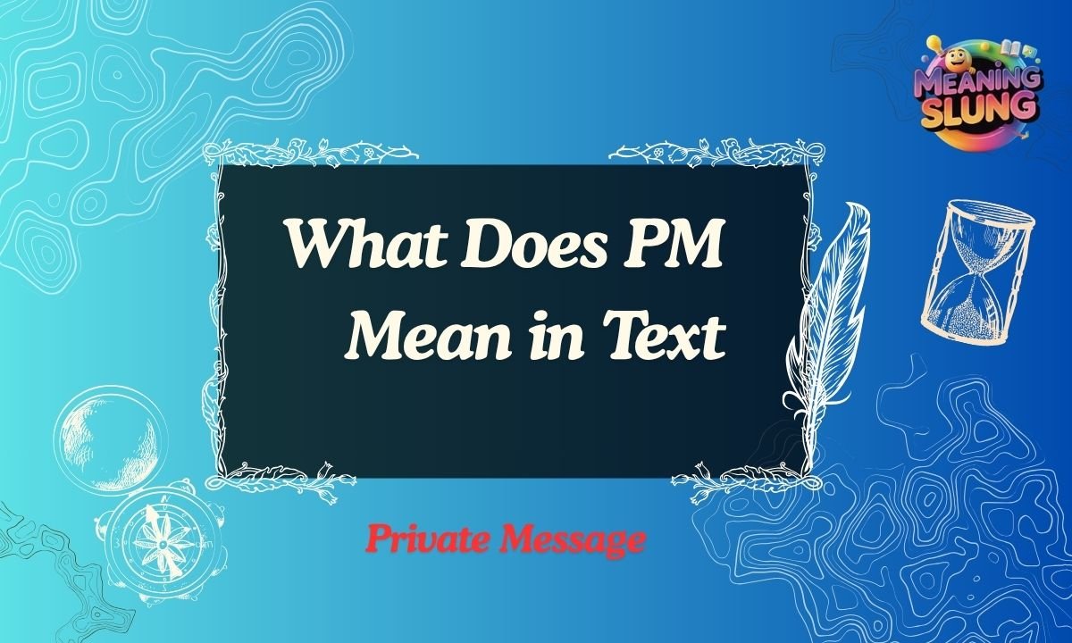 What Does PM Mean in Text Full Meaning Explained Simply (2026 Guide)